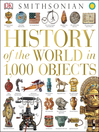 Cover image for History of the World in 1,000 Objects